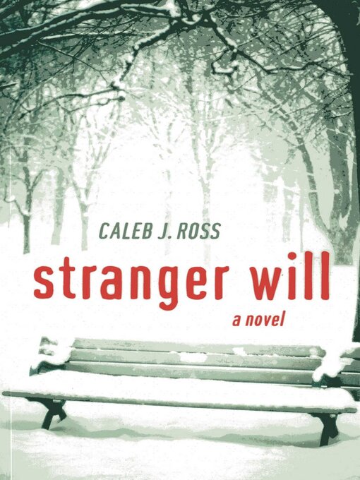 Title details for Stranger Will by Caleb J. Ross - Available